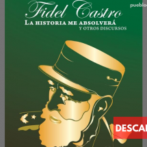 La Historia Me Absolverá y Otros Discursos